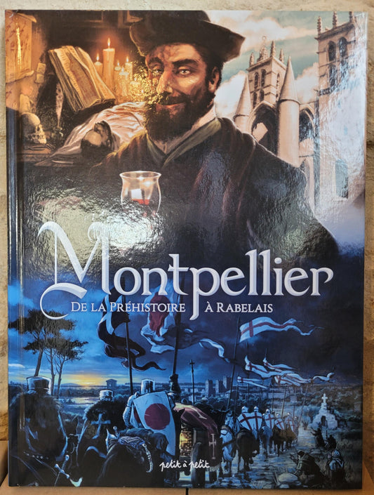 Livre - Montpellier "De la Préhistoire à Rabelais"